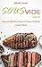 Sous Vide Cookbook: Tasty and Effortless Recipes to Prepare Perfectly Cooked Meals