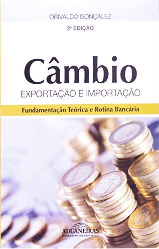 C‰mbio: Exportacao e Importacao C‰mbio: Exportacao e Importacao