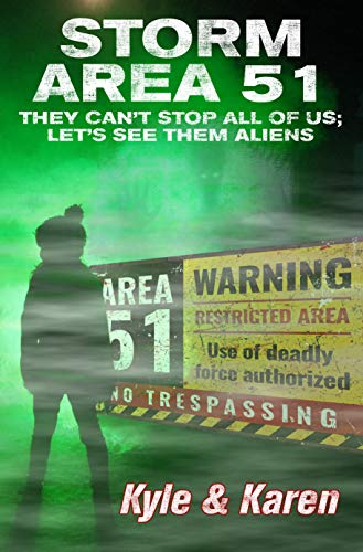 Storm Area 51 - They Can't Stop All Of Us, Let's See Them Aliens: They Can't Stop All Of Us, Let's See Them Aliens