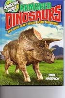 Armored Dinosaurs, and Their Scary Spikes, Spines, and Horns! 1848586736 Book Cover