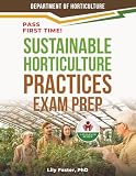 SUSTAINABLE HORTICULTURE PRACTICES EXAM PREP