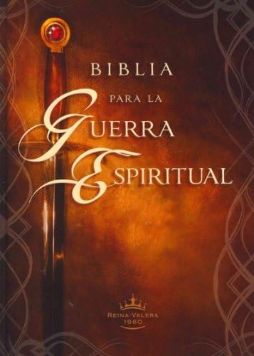 Biblia Para La Guerra Espiritual  Biblia de Guerra Espiritual (Español) Reina-Valera 1960 Biblia Para La Guerra Espiritual  Biblia de Guerra