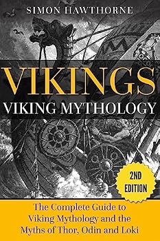 Paperback Vikings: Viking Mythology - Thor, Odin, Loki and More Norse Myths Complete Guide Book