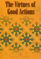 The Virtues of Good Actions 0953647684 Book Cover