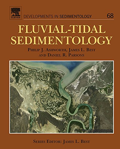 Fluvial-Tidal Sedimentology (Developments in Sedimentology Book 68) (Volume 68)
