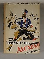 Heroes of the Alcazar: an authentic account B002JSCMKW Book Cover