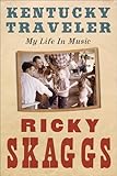 Kentucky Traveler: My Life in Music