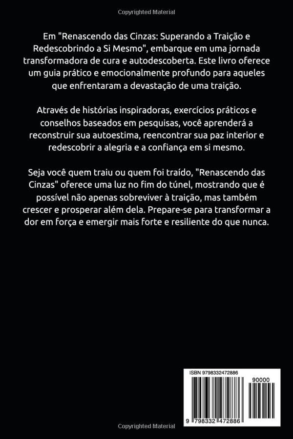 Renascendo das Cinzas: Superando a Traição e Redescobrindo a Si Mesmo (Portuguese Edition) image 2 of 2 B0D93CKY62