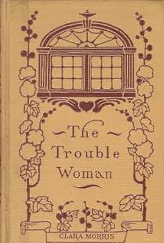 Hardcover The TROUBLE WOMAN. Book