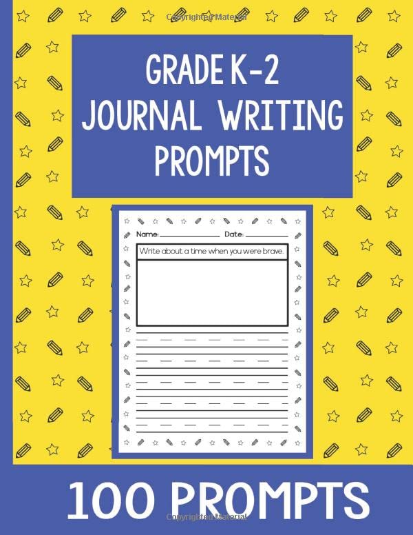 Grades K-2 Journal Writing Prompts Workbook for Kindergarten Grades 1 and 2: 100 Writing Prompts for Early Childhood Writing and Literacy