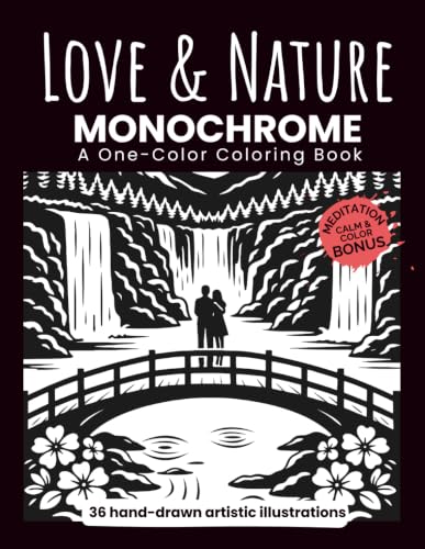 LOVE & NATURE Monochrome: Coloring Book for Adults and Teens | Still and Slow Art Therapy, Stress Relief, Mindfulness & Creative Relaxation. image 2