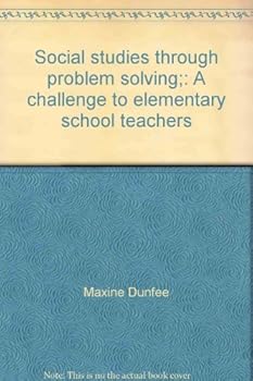 Hardcover Social studies through problem solving;: A challenge to elementary school teachers Book