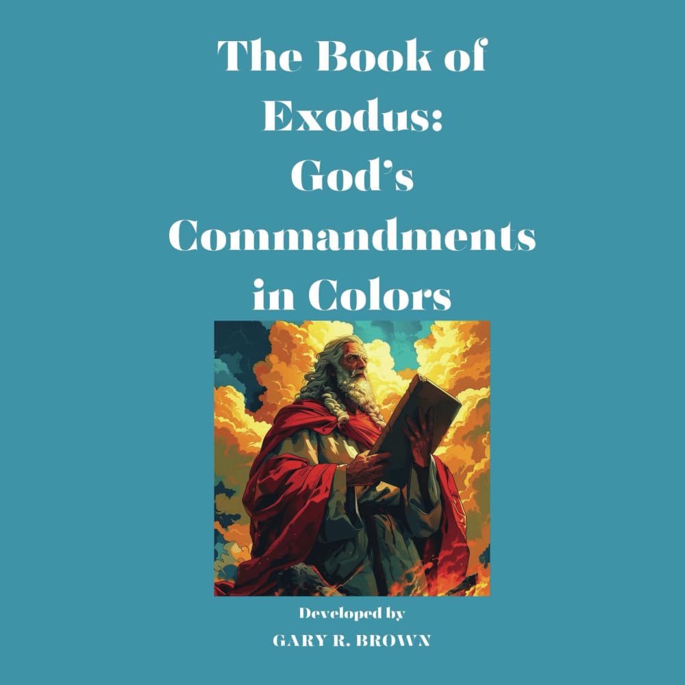 The Book of Exodus: God’s Commandments in Colors