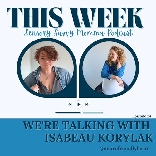 Page de couverture de Ep 24 // I Might Be the Chaos: Unmasking, Meltdowns & Mothering as a Neurodivergent Mom and Chaos Coach Isabeau Korylak