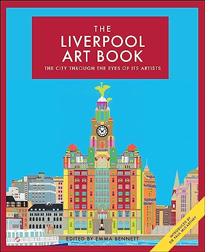The Liverpool Art Book: The city through the eyes of its artists: 4