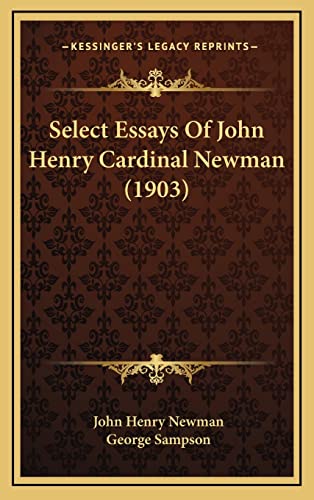 Select Essays Of John Henry Cardinal Newman (1903)