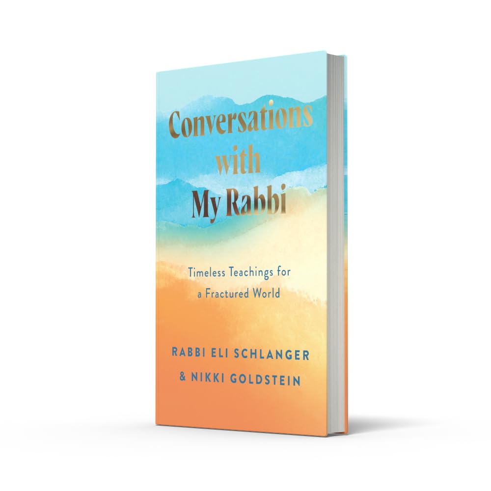 Conversations with My Rabbi: Timeless Teachings for a Fractured World