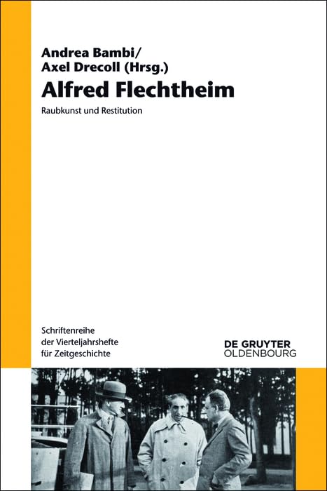 Alfred Flechtheim Raubkunst und Restitution livre d'histoire Schriftenreihe Vierteljahrshefte 110