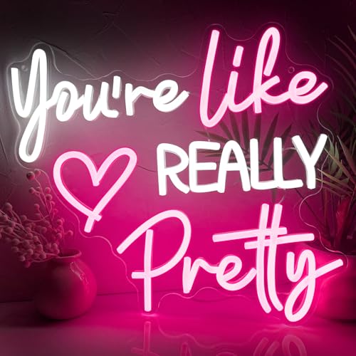 You're Like Really Pretty Neon Sign for Wall Decor, Pink Room Decor Led Sign for Bedroom Wall, Neon Light with Dimmer,Pink Wall Decoration USB Powered with Switch