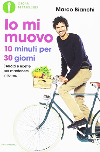 Io mi muovo. 10 minuti per 30 giorni: esercizi e ricette per mantenersi in forma Io mi muovo. 10 minuti per 30 giorni: esercizi e ricette per mantenersi in forma