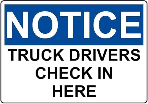 Notice Truck Drivers Check in Here Warning Sign 12×8