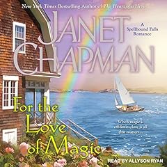 For the Love of Magic Audiolibro Por Janet Chapman arte de portada