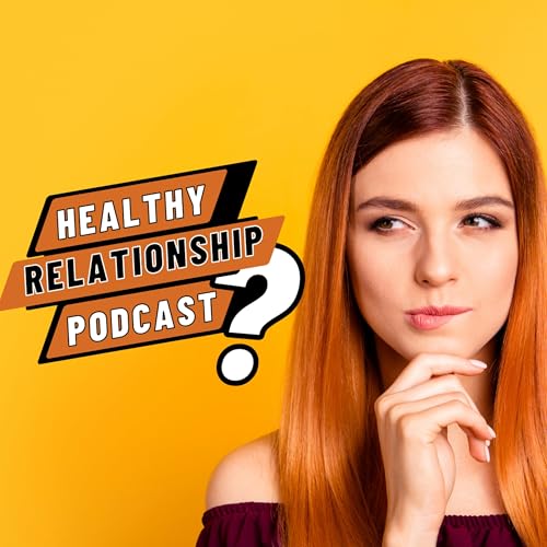 How to have a Healthy Relationship