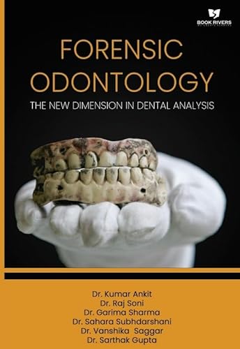 FORENSIC ODONTOLOGY THE NEW DIMENSION IN DENTAL ANALYSIS