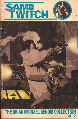 Sam And Twitch: The Brian Michael Bendis Collection Volume 2 (Sam and Twitch the Brian Michael Bendis Collection, 2)