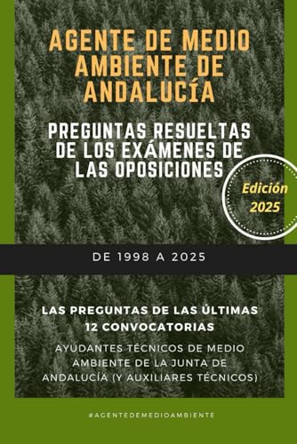 Agente de medio ambiente de Andalucía. Preguntas resueltas de los exámenes de las oposiciones
