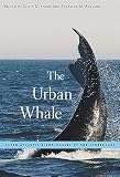 The Urban Whale: North Atlantic Right Whales at the Crossroads