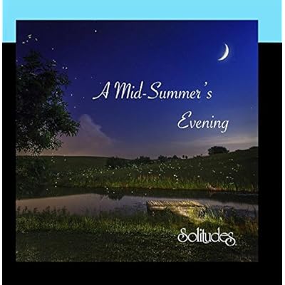 A Mid Summer's Evening