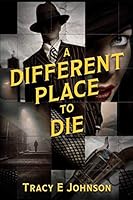 A Different Place to Die 171981631X Book Cover