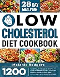Low Cholesterol Cookbook for Beginners: 1200 Flavorful, Quick & Easy Recipes to Cook Heart Healthy Meal and Live a Wholesome Life | Lower Your Cholesterol with 28 Day Meal Plan (English Edition)
