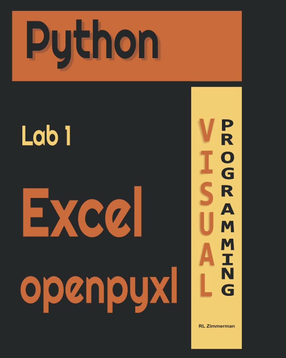 Python Lab1 Excel openpyxl: Visual Programming : Zimmerman, RL: Amazon.de:  Bücher
