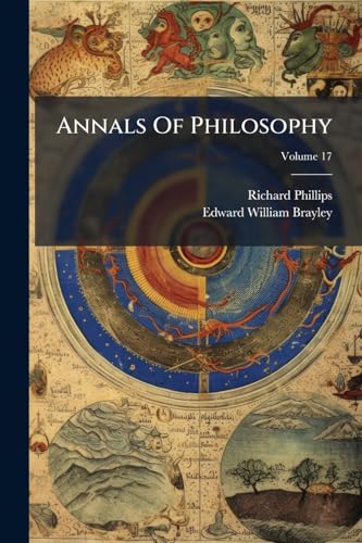 Annals Of Philosophy; Volume 17