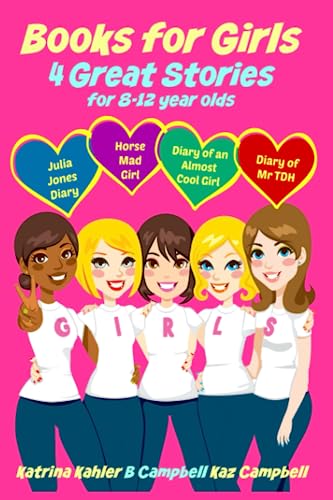 Books for Girls - 4 Great Stories for 8 to 12 year olds: Julia Jones' Diary, Horse Mad Girl, Diary