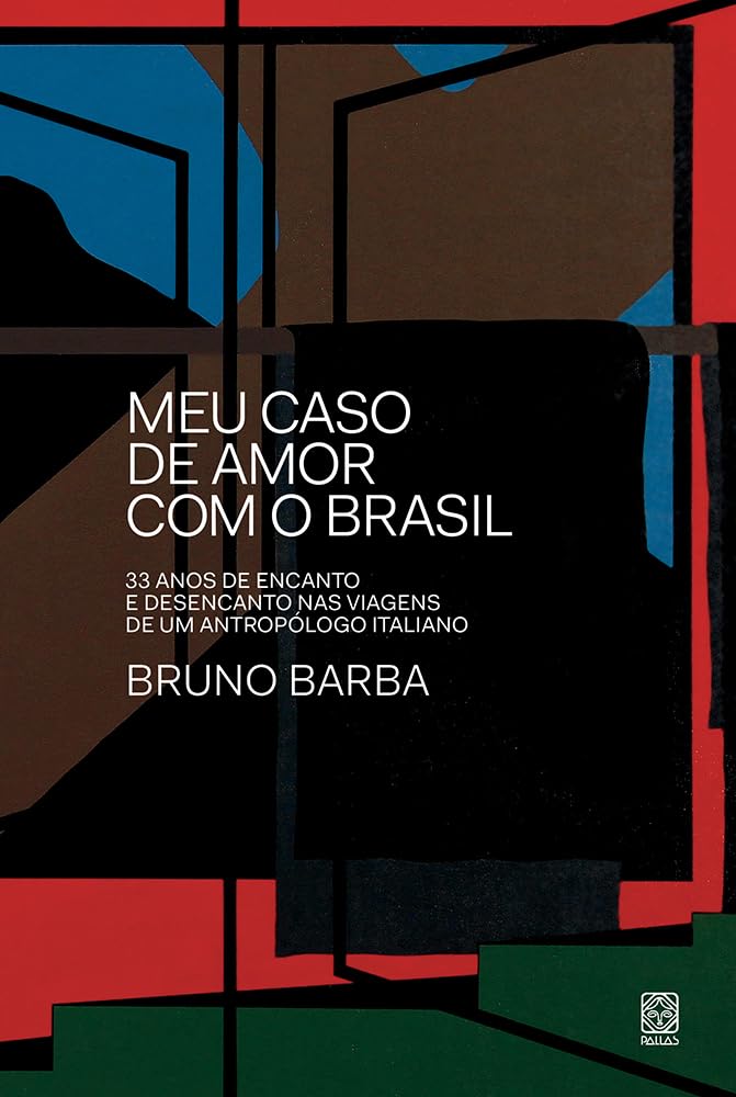 Meu caso de amor com o Brasil: 33 anos de encanto e desencanto nas