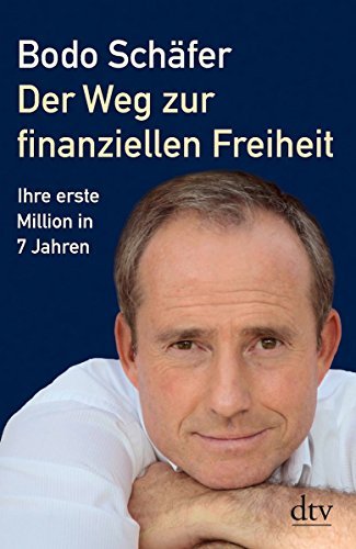 Der Weg zur finanziellen Freiheit. by Bodo