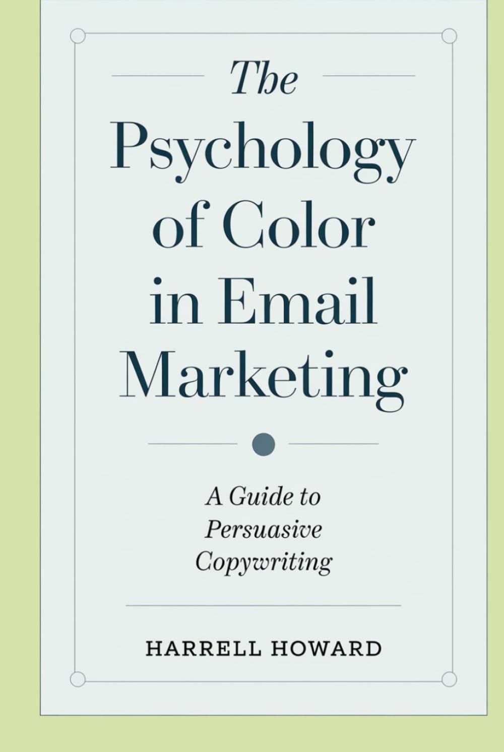 The Psychology of Color in Email Marketing: A Guide to Persuasive Copywriting