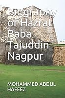 Biography of Hazrat Baba Tajuddin Nagpur 1520834861 Book Cover