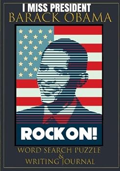 I Miss President Barack Obama Word Search Puzzle and Writing Journal : 44th Democrat President Activity Book to Write In