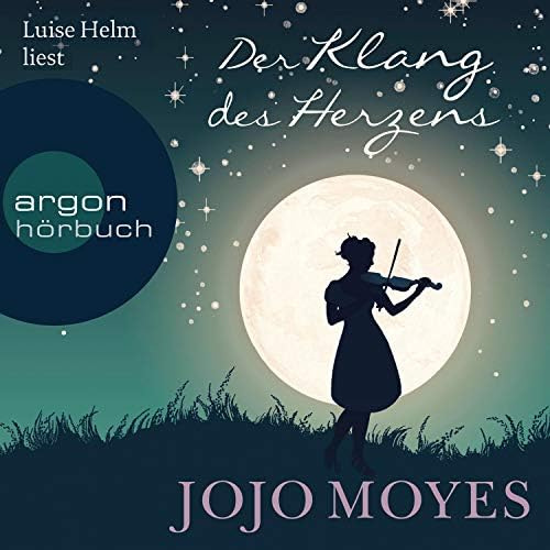 Der Klang des Herzens (Ungekürzt) Hörbuch von Jojo Moyes Podcast Por arte de portada
