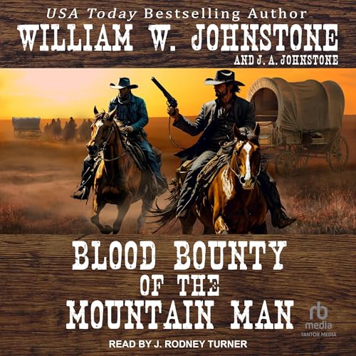 Blood Bounty of the Mountain Man by J. A. Johnstone, William W. Johnstone episode artwork