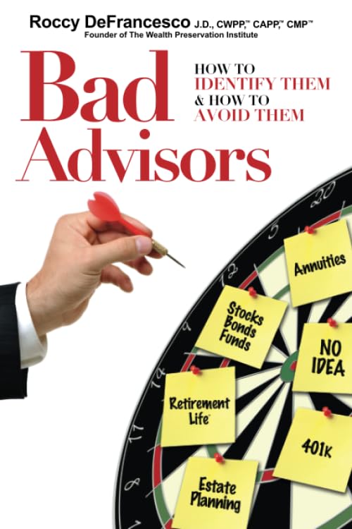 Bad Advisors: How to Identify Them and How to Avoid Them