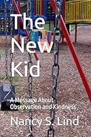 The New Kid: A Message About Observation and Kindness B0FGWF19ZM Book Cover