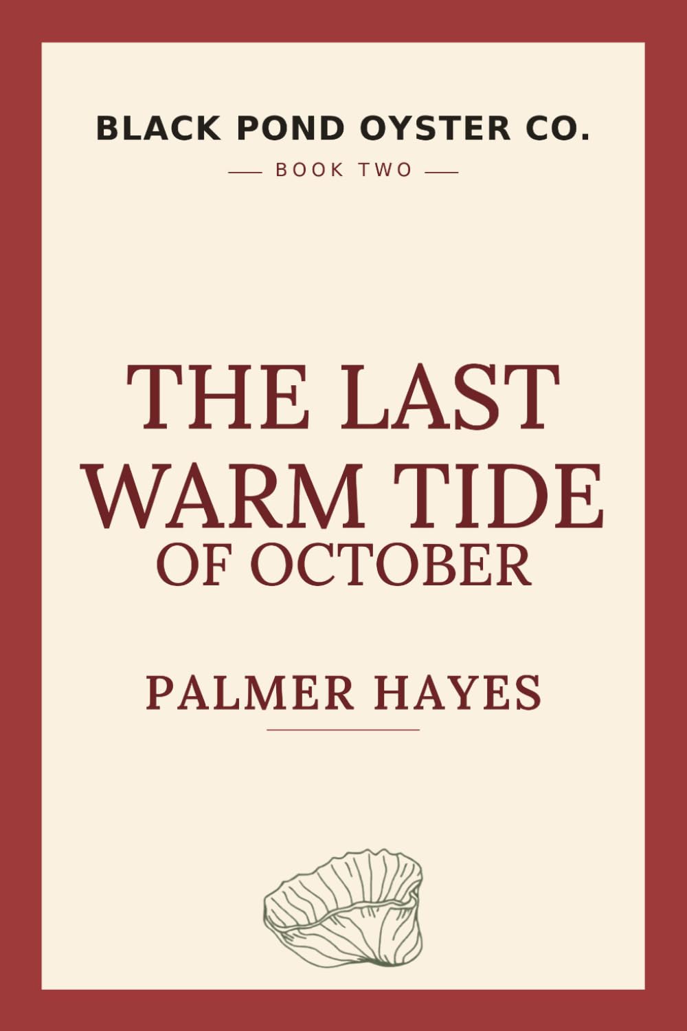 The Last Warm Tide of October: A Cape Cod Love Story (Black Pond Oyster Co.)