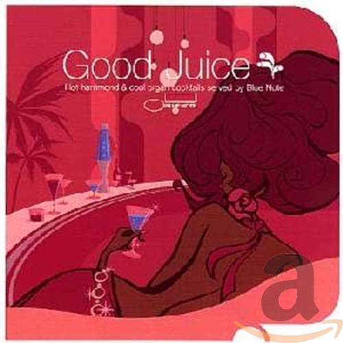 Good Juice Hot Hammond & Cool Organ Cocktails