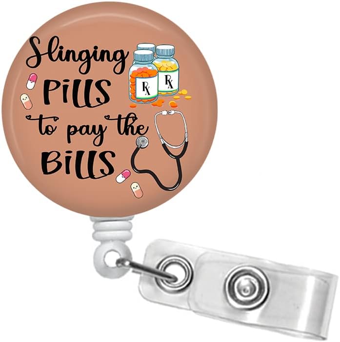 Funny Pharmacy Badge Reel - Pharmacist Badge Reel - Slingin' Pills to Pay The Bills Badge Reel - Funny Pharmacy Tech Badge Holder - #201
