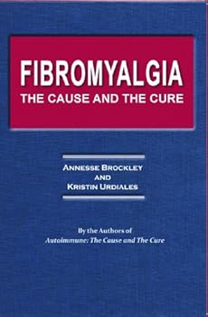 Paperback Fibromyalgia: The Cause and The Cure Book